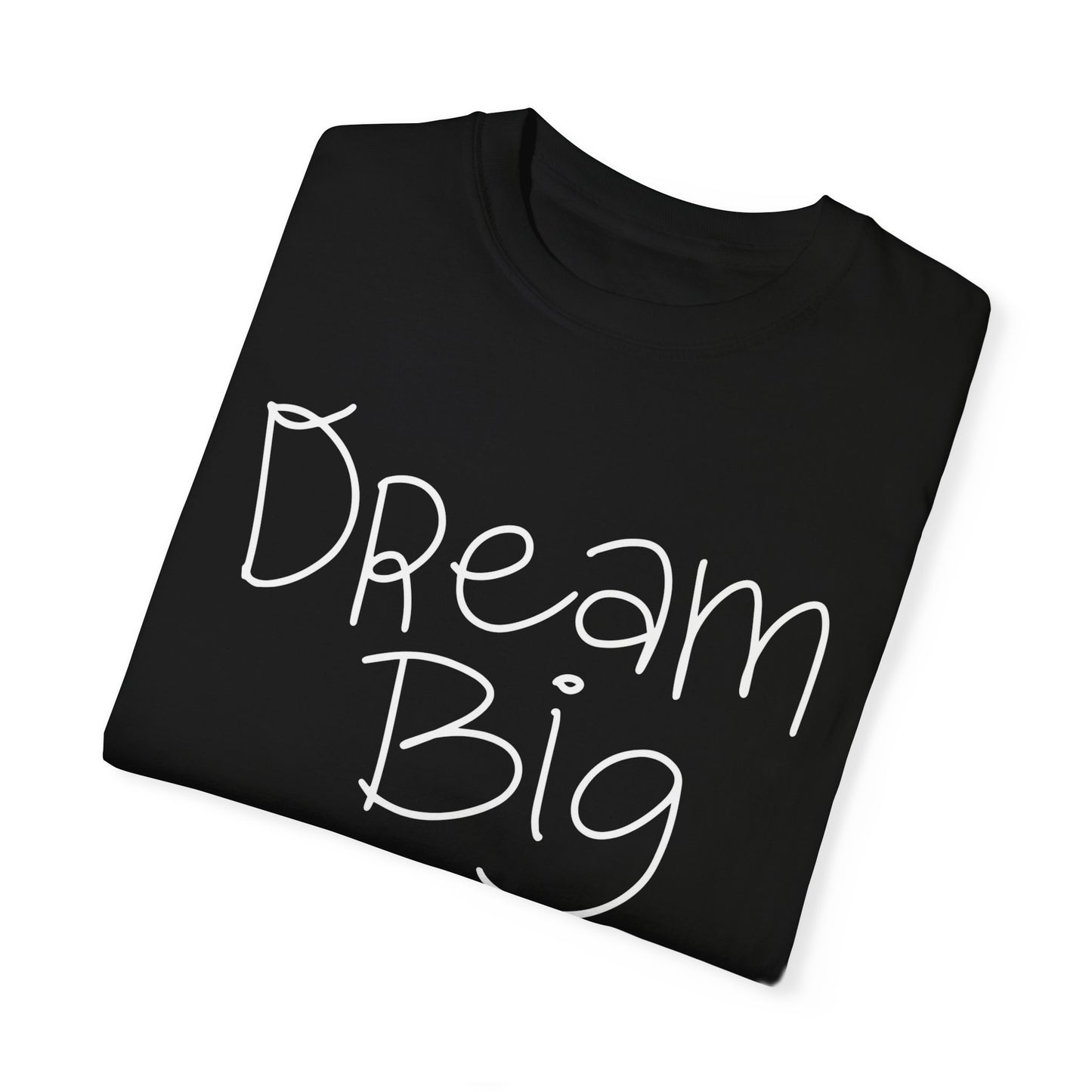 Dream Big Inspirational Motivational Tshirt, Believe Work Inspire Tee, Unisex