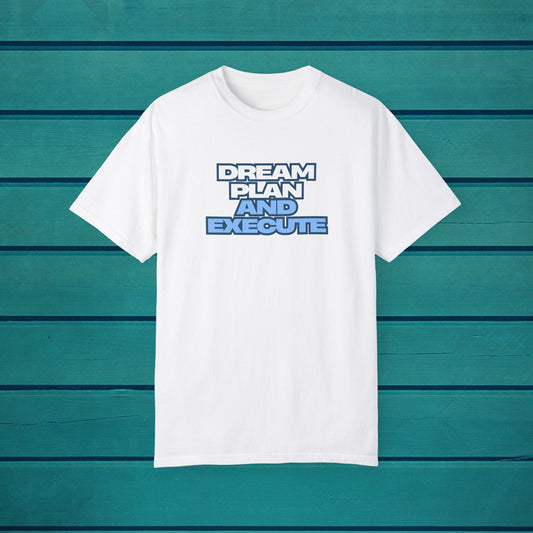 Motivational Quotes Unisex T-shirt, Dream Plan Execute Goals, Inspirational Tee,