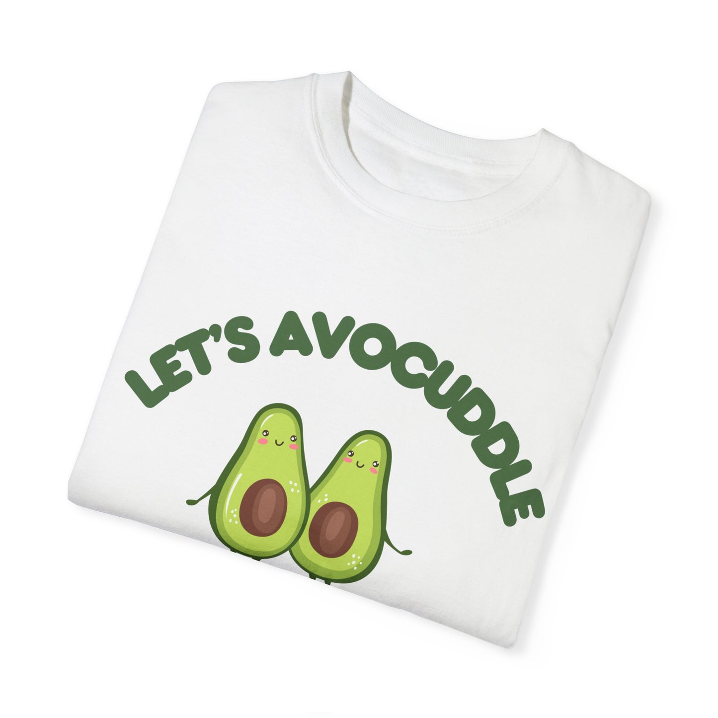 T Shirt Avocuddle Tshirt, Novelty Tee, Inspirational Shirt, Motivational, Unisex