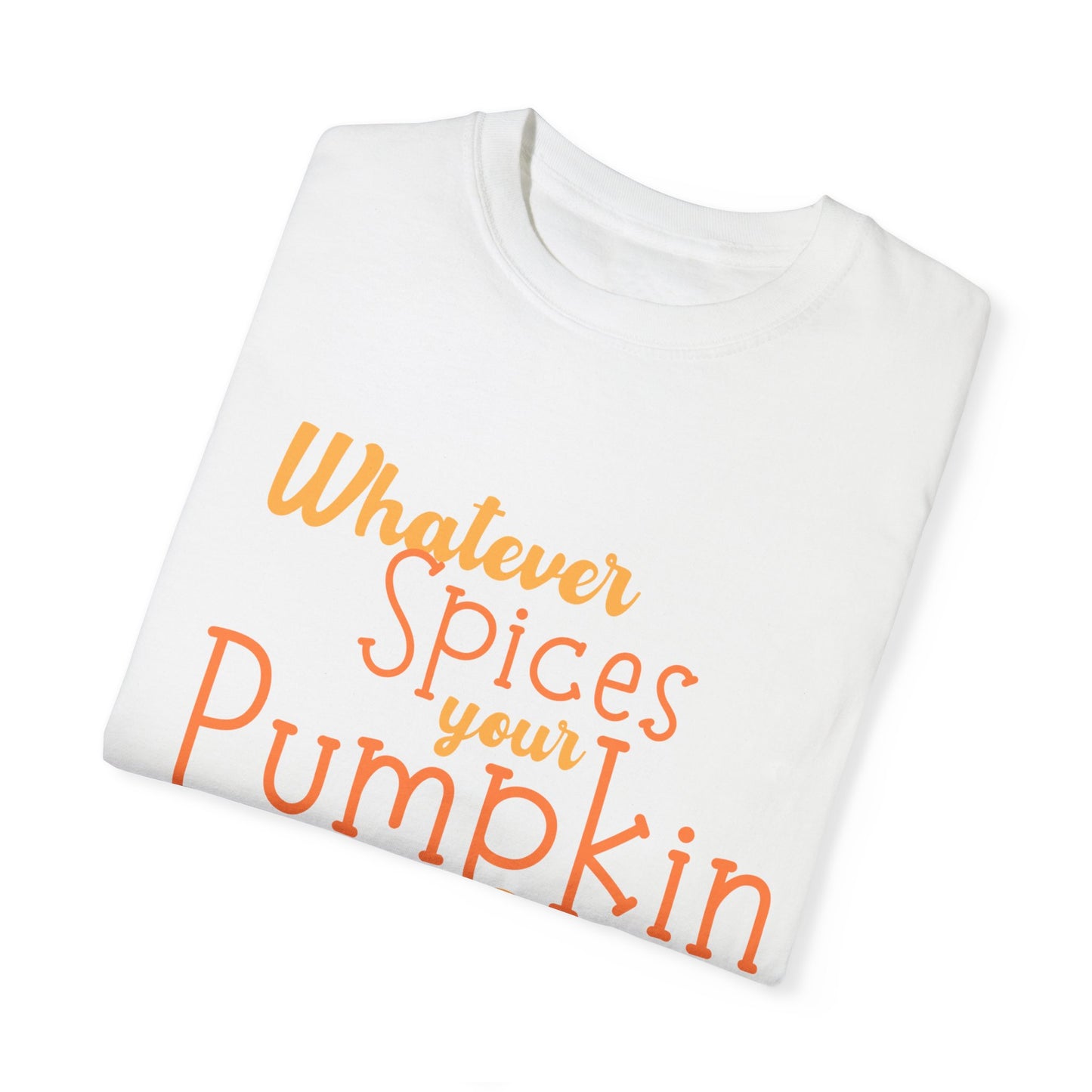 Whatever Spices Your Pumpkin Tshirt, Fall Graphic Tee, Holiday, Gift, Autumn