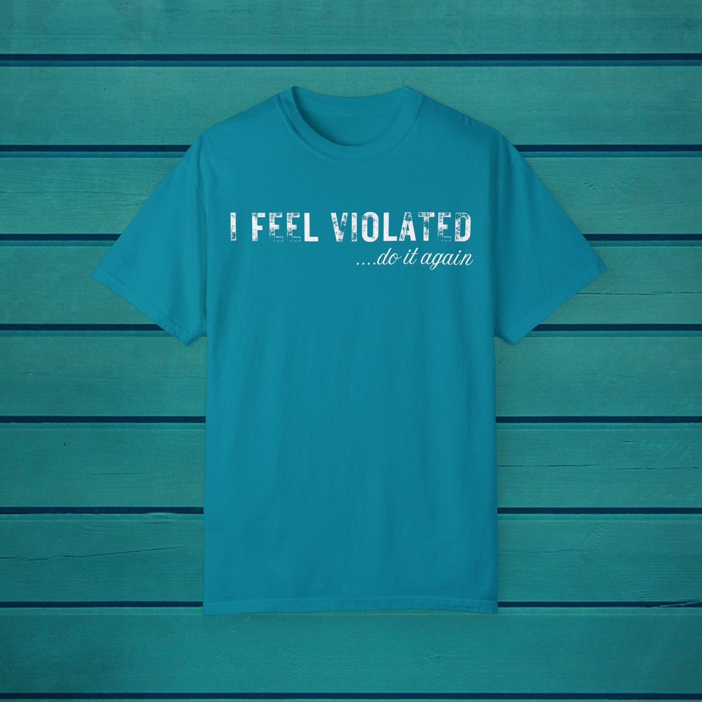 Violated Feelings Unisex Tee Shirt, Funny Humor Tshirt for Men and Women, Cute