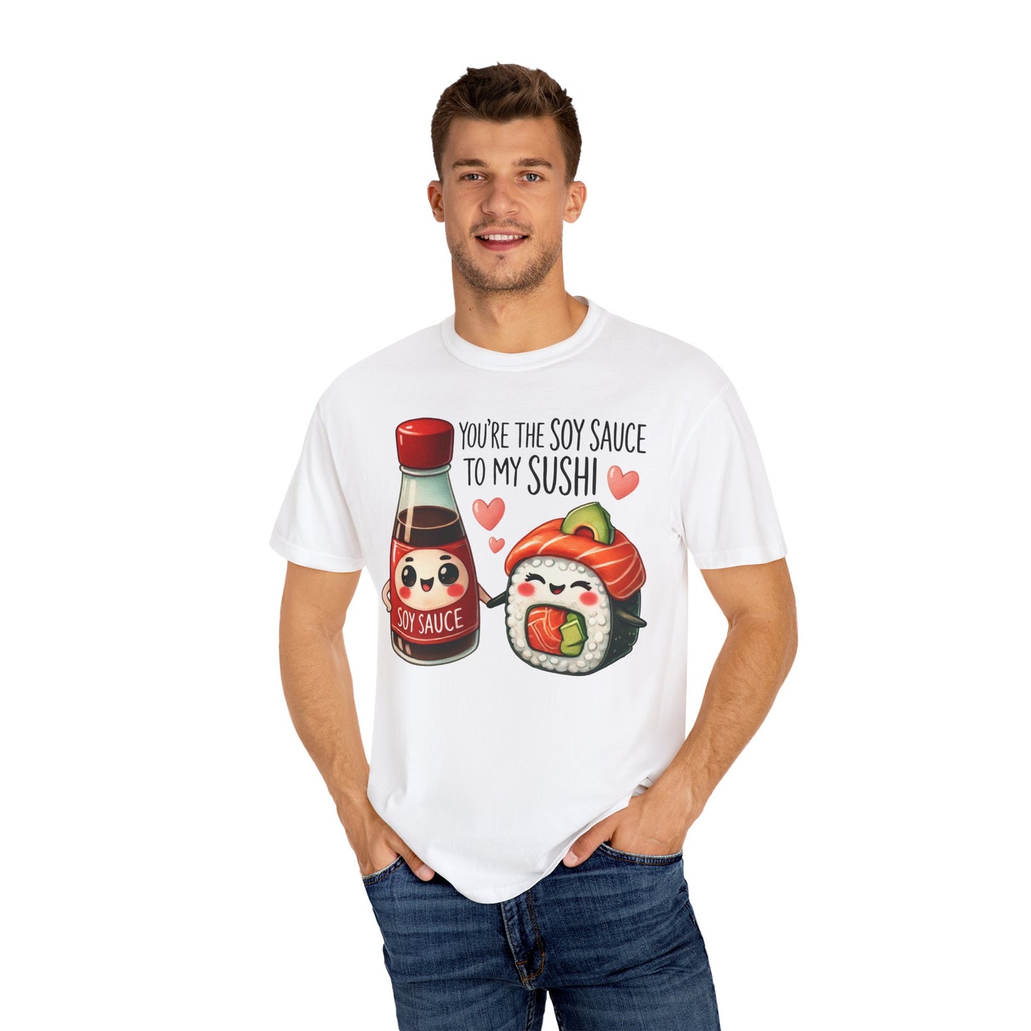 Funny Soy Sauce Sushi Pun Graphic Tee, Valentines Day TSHIRT, Foodie Gift Shirt