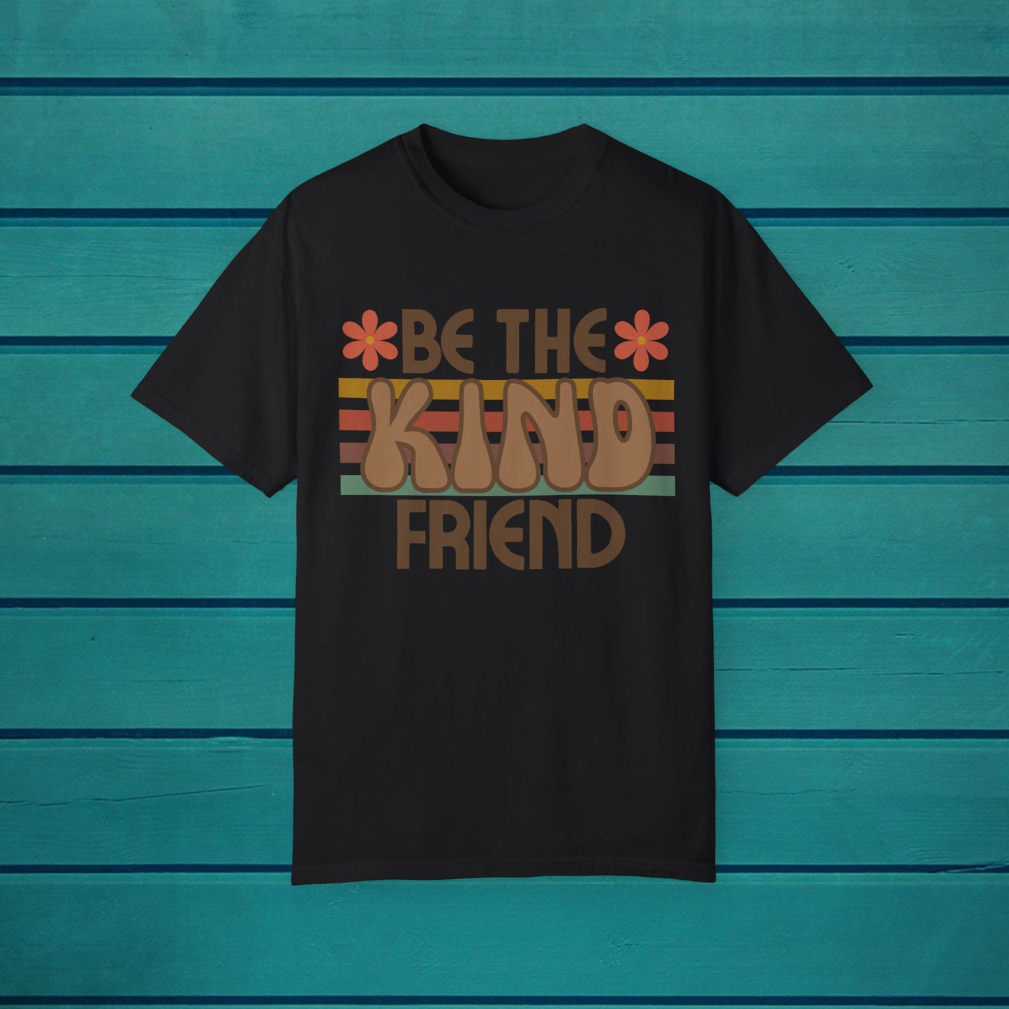 Kind Friend Graphic Tee Be Positive Quotes Tshirt Motivational Inspirational