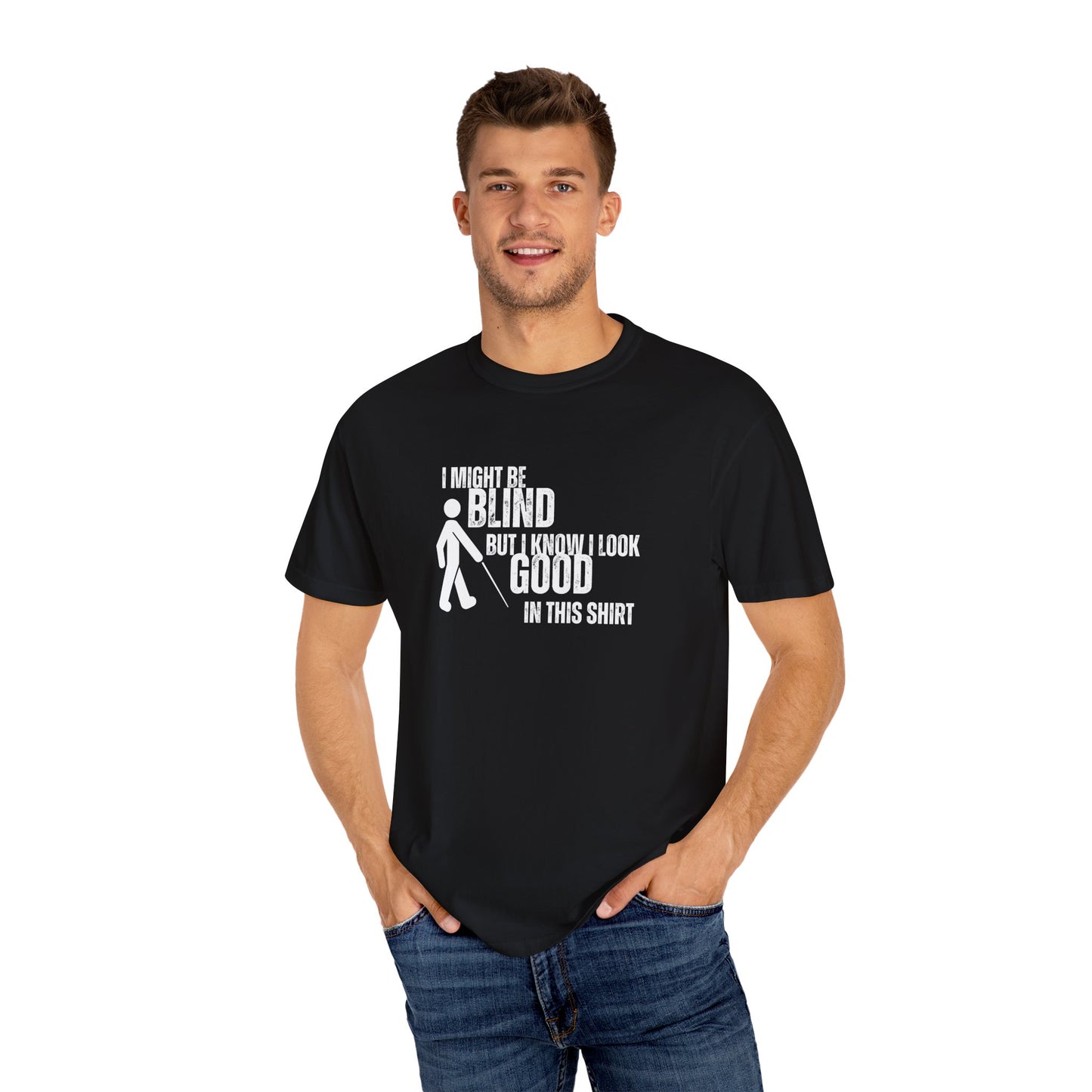 Funny I Might Be Blind Graphic T-Shirt Tee, Sarcastic Humor Unisex Top, Blind