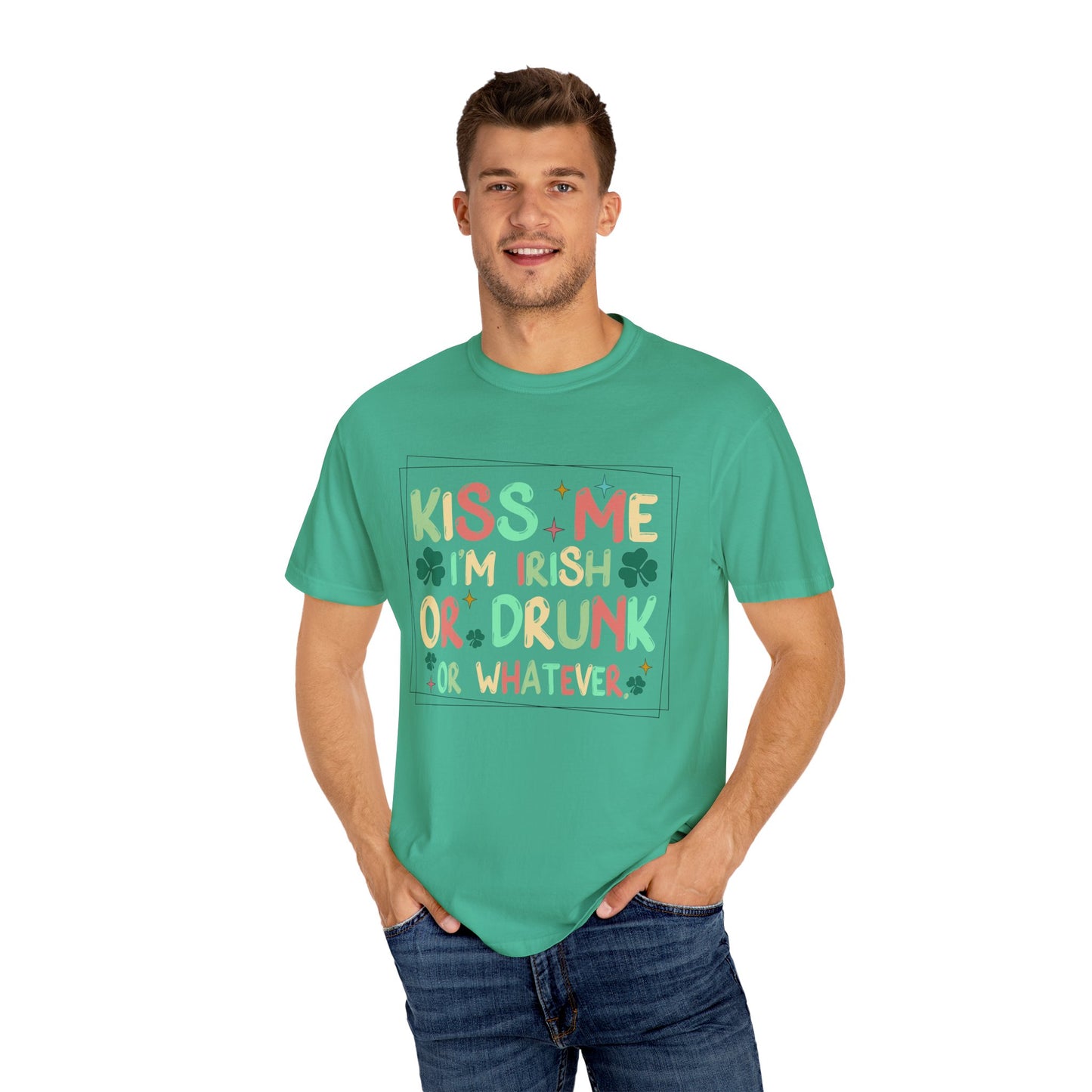 KISS ME IM IRISH OR DRUNK OR WHATEVER ST PATTYS DAY TSHIRT SAINT PATRICKS DAY