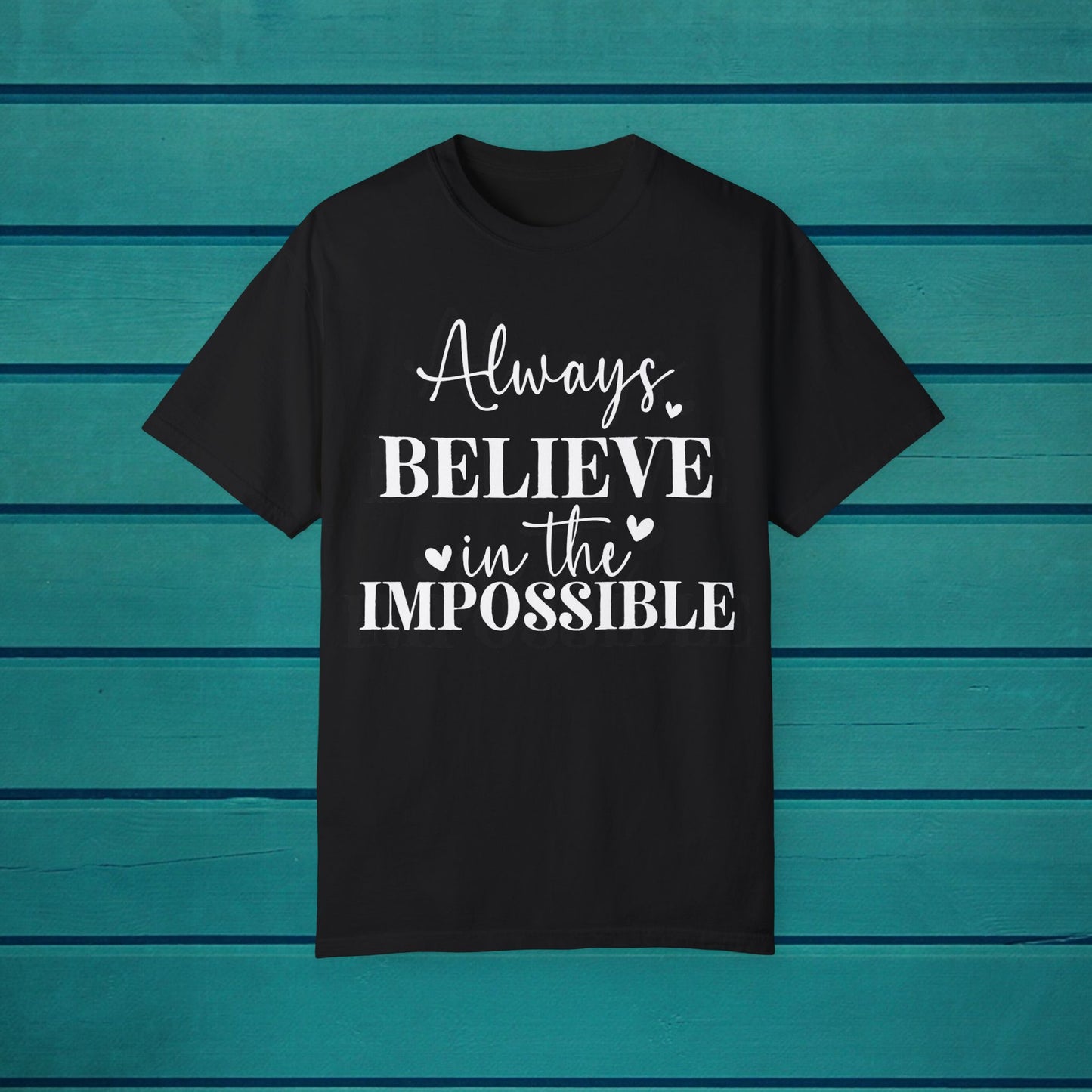 Inspirational Graphic Motivational Quote T-shirt Believe in the Impossible Shirt