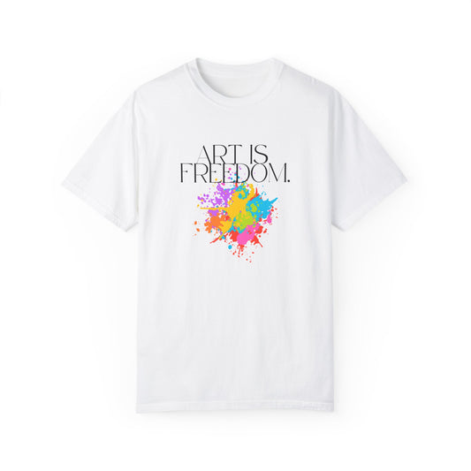 Art is Freedom Unisex T-Shirt, Inspirational Tee for Adults, Artistic Graphic