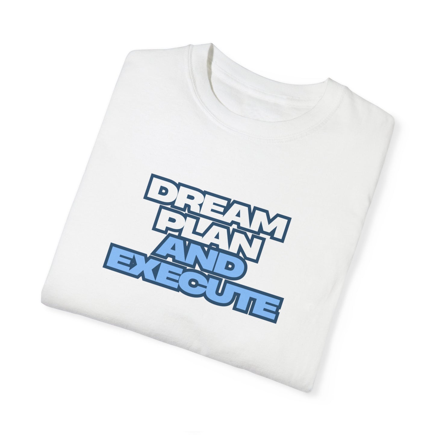 Motivational Quotes Unisex T-shirt, Dream Plan Execute Goals, Inspirational Tee,