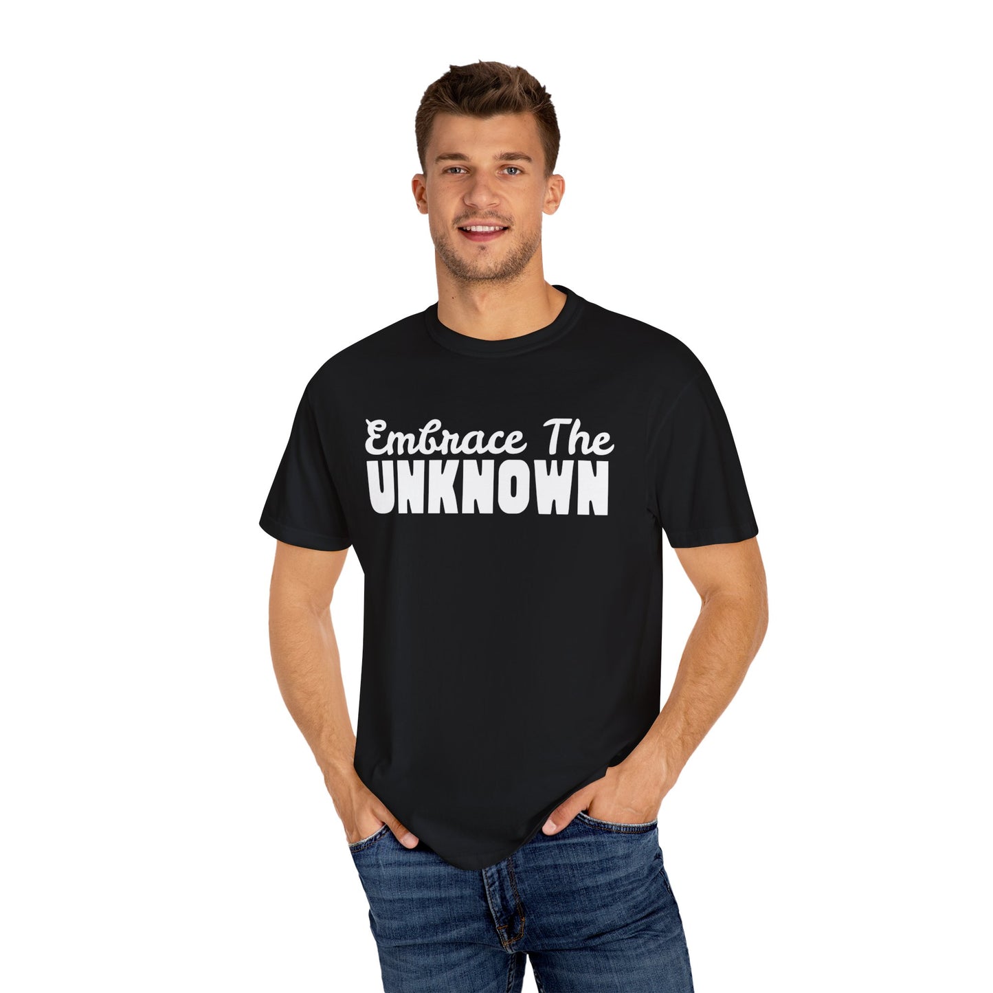 Embrace the Unknown Inspirational Graphic Tee, Motivational Quote T-shirt,