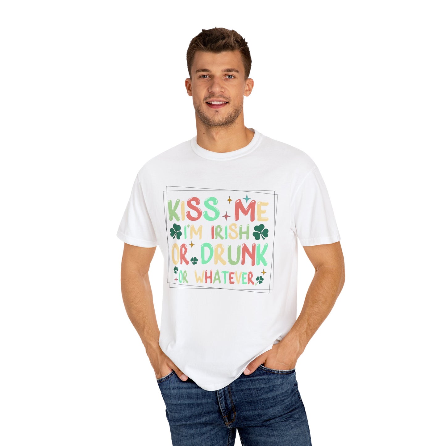 KISS ME IM IRISH OR DRUNK OR WHATEVER ST PATTYS DAY TSHIRT SAINT PATRICKS DAY